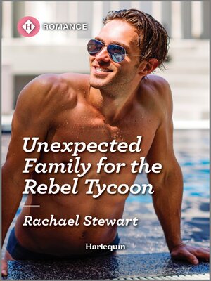 Unexpected Family for the Rebel Tycoon - ebook